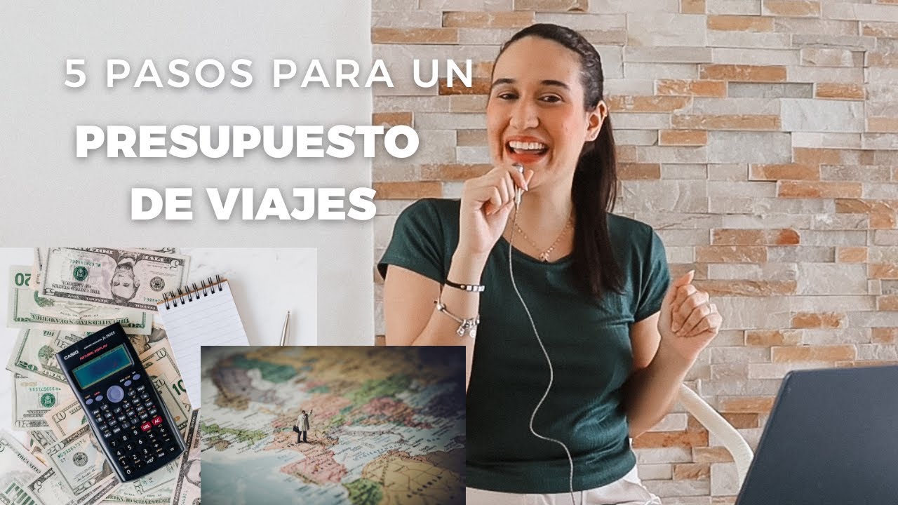 ¿Cómo hacer un presupuesto de viajes? 5 pasos sencillos! - YouTube