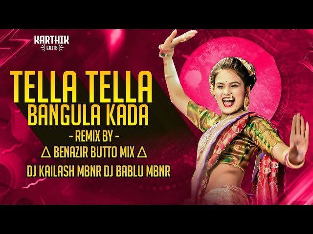 Tella Tella Bangula Kada - || Benazir - Bhutto Mix || - Remix By Dj Bablu Mbnr & Dj Kailash Mbnr class=