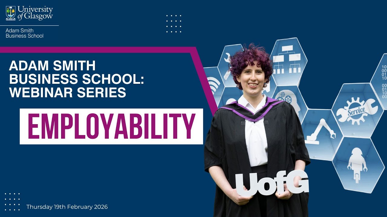 Adam Smith Business School Webinar Series: Employability