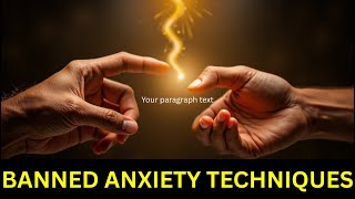 Banned Anxiety Techniques That ACTUALLY Work