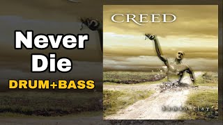 Creed  Never Die drum  Bass