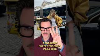 The 3 sneakers that are a MUST in 2026 👟✨ | How to wear them in style