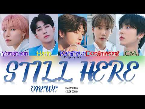 ONEWE(원위) -  'Still Here (기어이 또)'  Lyrics (Color Coded Han|Rom|Eng)