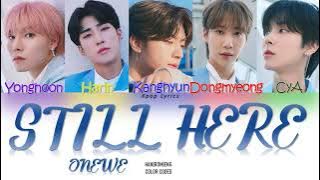 ONEWE(원위) -  'Still Here (기어이 또)'  Lyrics (Color Coded Han|Rom|Eng)