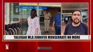 Play video: Taleigao MLA Jennifer Monserrate Passes Away After Prolonged Illness