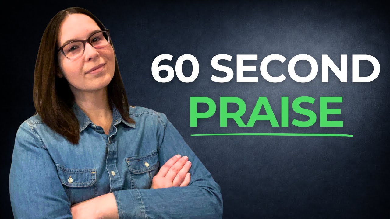 The 60 Second Praise Method (Most Managers Do This Wrong)