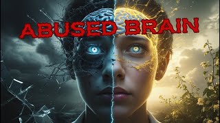 What Abuse Does To Your Brain