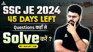 How to Crack SSC JE 2024 in 45 Days | SSC JE Important Questions कहाँ से Solve करें?
