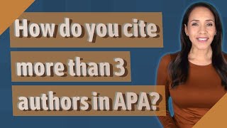 How do you cite more than 3 authors in APA?