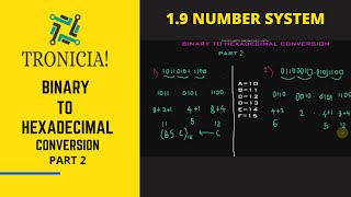 1.9 BINARY TO HEXADECIMAL CONVERSION- PART 2 | NUMBER SYSTEMS | DIGITAL ELECTRONICS | TRONICIA!