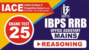 IBPS RRB OFFICE ASSISTANT MAINS GRAND TEST - 25 REASONING EXPLANATION | IACE