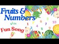 🎶Learn Fruits & Numbers 1 to 10 🍎🍌 | Fun Song for Kids! 🎉 Fun & Easy Way to Learn