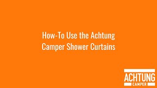 How-To Use the Achtung Camper Shower Curtains