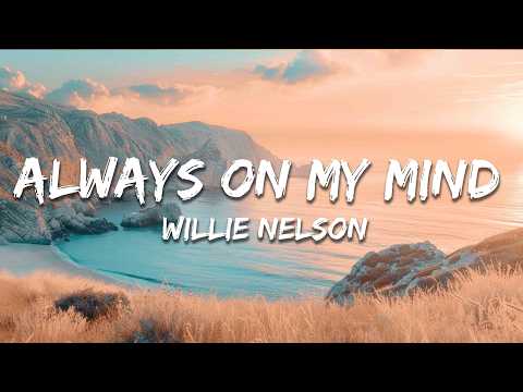 Willie Nelson - Always On My Mind (Lyrics)