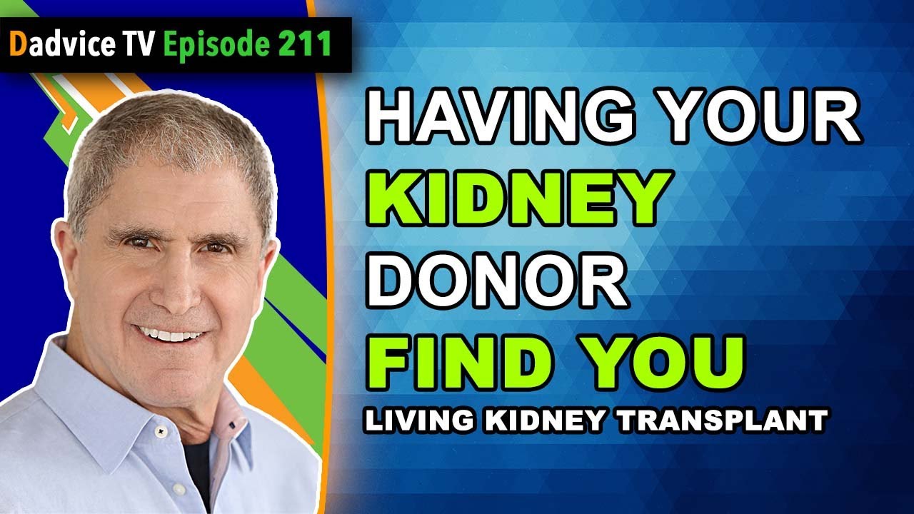 Organ Donation for those needing a kidney transplant - Having your donor find YOU