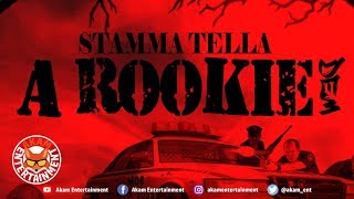 Stamma Tella - A Rookie Dem [Cheat Code Riddim] January 2019