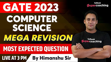 GATE CSE Revision 2023 | Computer Science Most Expected Paper | GATE CSE 2023 | By Himanshu Sir