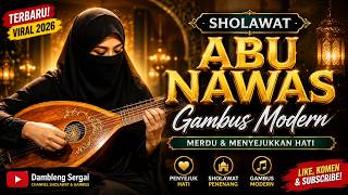 SHOLAWAT ABU NAWAS | Gambus Modern Merdu & Menyejukkan Hati | Sholawat Nabi | Dambleng Sergai