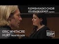 Flemish radio choir  hurt eric whitacre live