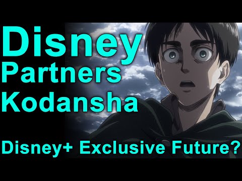 Disney Partners With Kodansha for Exclusive Anime Streaming and Production! Attack on Titan to Move?
