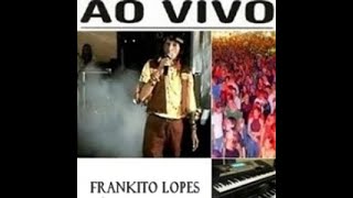 Frankito Lopes Ao Vivo