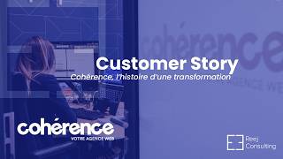 Découvrez Le Retour Dexpérience De Cohérence Avec Reej Consulting En 3 Minutes