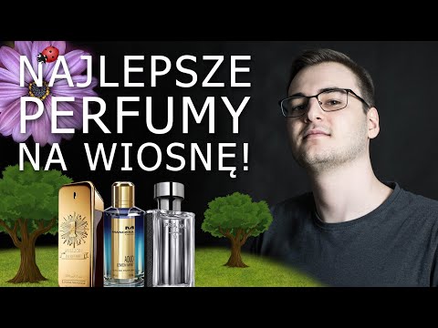 Wideo: Najlepsze Wiosenne Zapachy Dla Mężczyzn