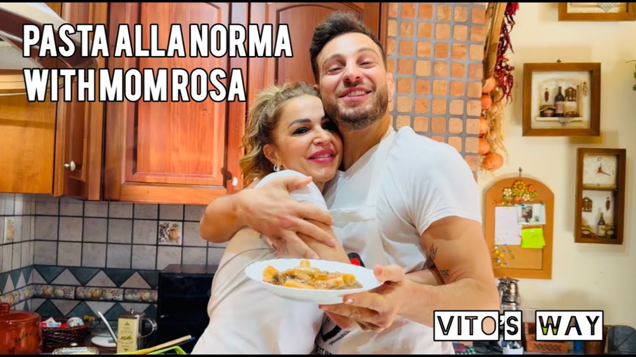 Vito's Way - Pasta alla norma with my mom Rosa
