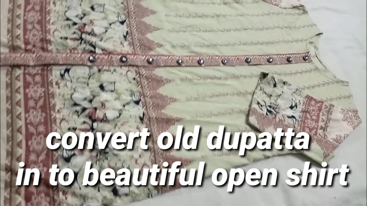 Convert Old Dupatta In To shirt/Open Shirt/Reuse Old Dupatta/Open Shirt For Beginners Simple & Easy