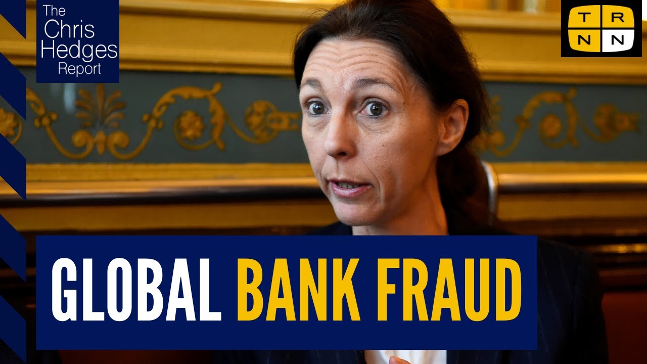 ⁣French whistleblower Stephanie Gibaud exposes worldwide banking fraud | The Chris Hedges Report