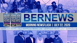 Bermuda Newsflash For Wednesday, July 22, 2020