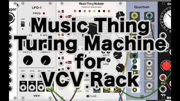 Music Thing Modular Turing Machine for VCV Rack