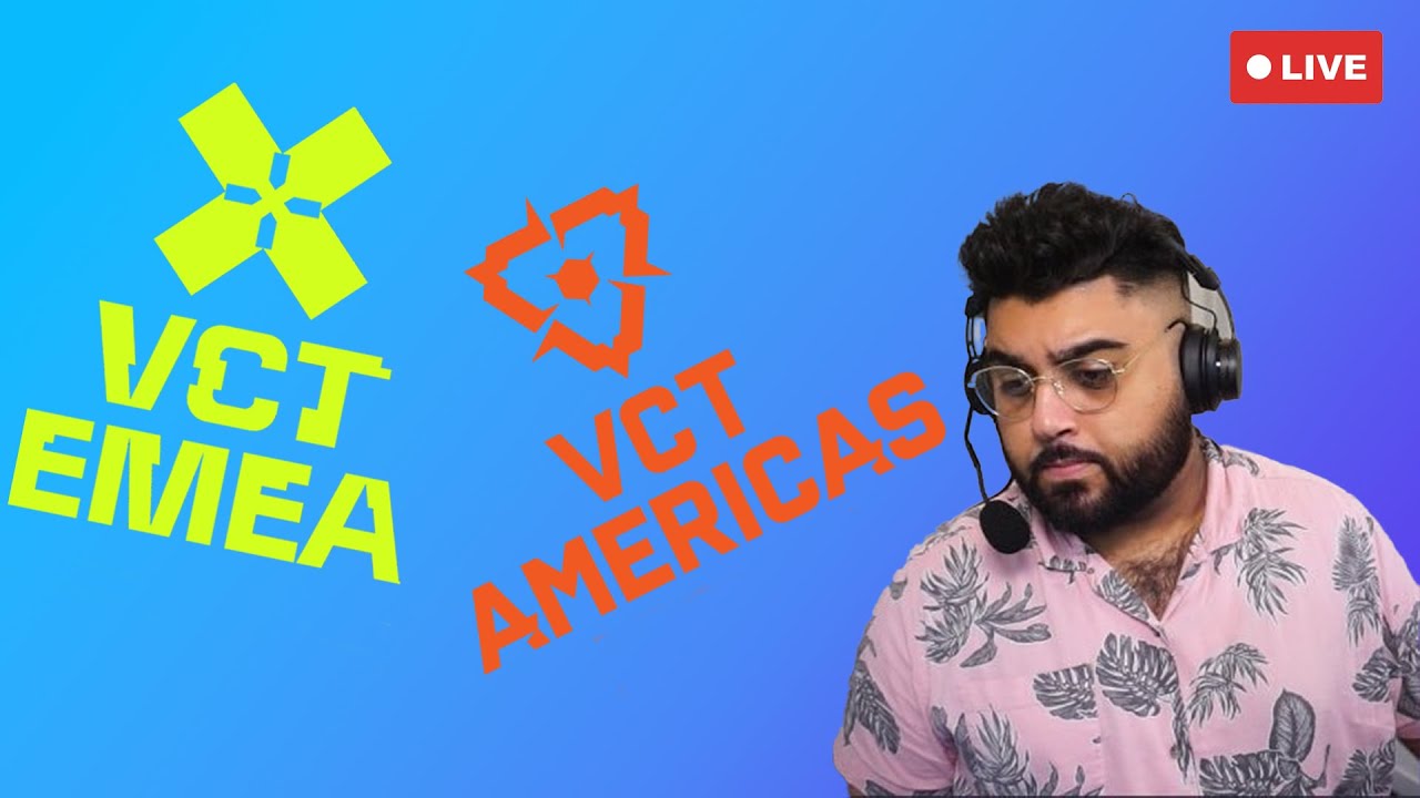 VCT EMEA + AMERICAS - FNC + TL / GX + TH // NRG + MIBR / FUR +G2 