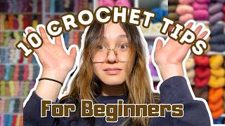 10 Crochet TIPS Every Beginner Needs to Know  (Avoid These Common Mistakes!)
