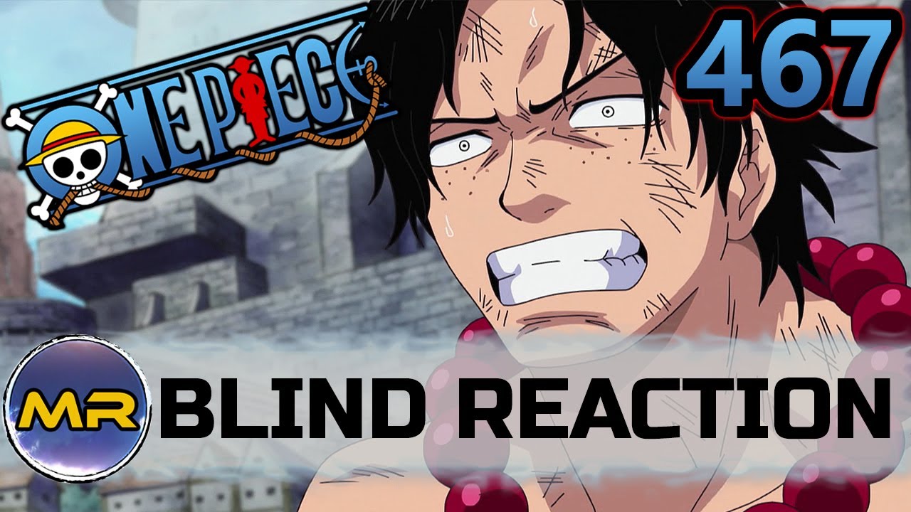 One Piece Episode 467 Blind Reaction Don T Give Up Youtube