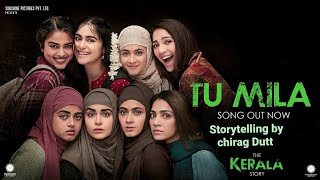 Tu Mila Song | The Kerala Story | Adah Sharma | K. S. Chithra | Viresh Sreevalsa | Ozil Dalal