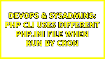 DevOps & SysAdmins: PHP cli uses different php.ini file when run by cron (3 Solutions!!)