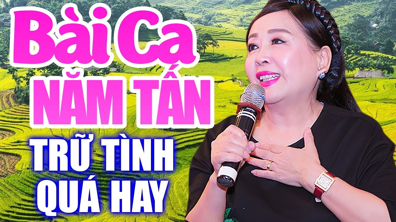 Bài Ca Năm Tấn - Tuyệt Phẩm Trữ Tình Để Đời Của NSND Thu Hiền | Nhạc Cách Mạng Bất Hủ