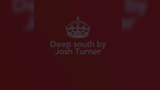 Deep south by Josh Turner