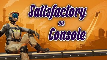 Satisfactory on Console, Exo is Back, Phase 4 and a Dream!