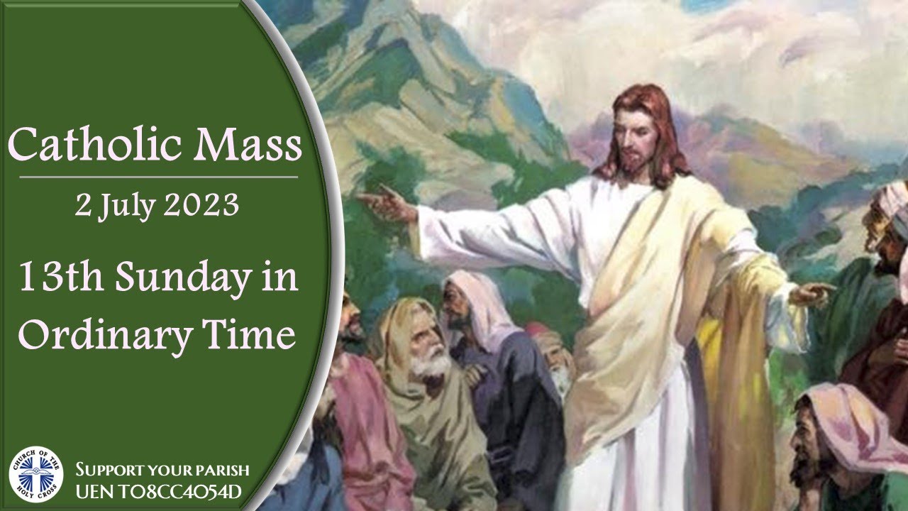 Catholic Mass 13th Sunday in Ordinary Time 2 July 2023 LIVESTREAM