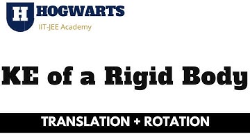 Kinetic energy of a rigid body | Translation + Rotation Combined