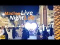 Madina Night Life 4K | Shopping 🛍 | Food Street | Walk From Masjid Nabawi Live