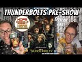 Thunderbolts* Pre-Show