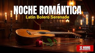 Noche Romántica | 12 Hours Bolero Music for Romantic Restaurants & Evening Dining screenshot 4