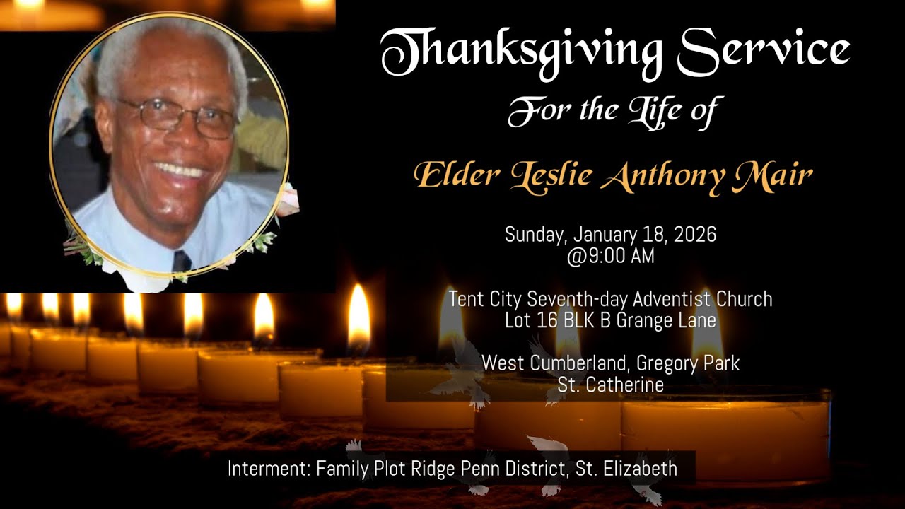 Thanksgiving Service for the Life of Elder Leslie Anthony Mair | Jan. 18, 2026