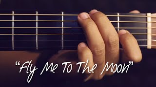 Fly Me To The Moon - Frank Sinatra Fingerstyle Guitar Cover (TAB)