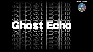 DaVinci Resolve: Ghost Text Echo