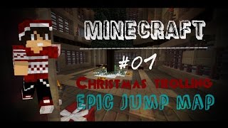 ► Minecraft: Christmas Trolling - Epic Jump Map - #1