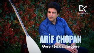 Ari̇f Chopan - Porê Delalamin Sore New 2023